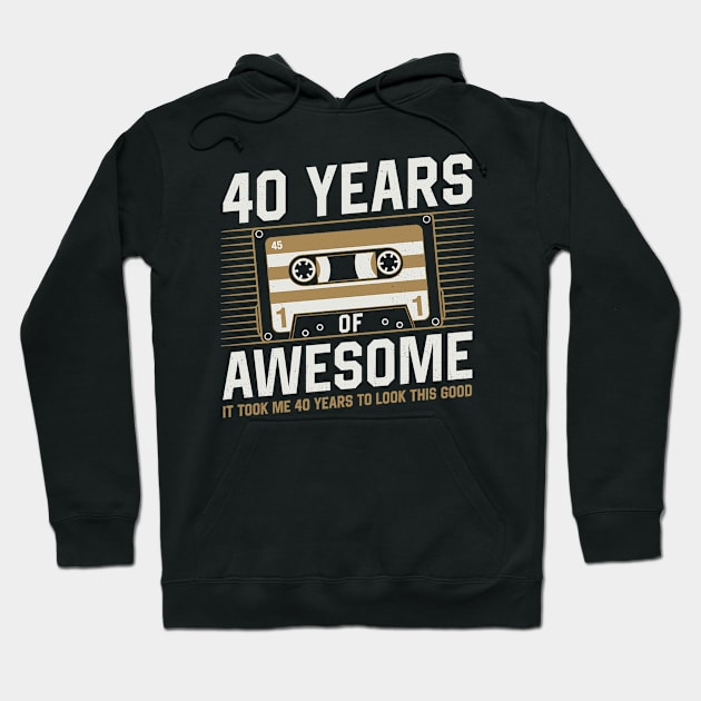 It Took Me 40 Years To Look This Good Vintage Look Hoodie by PrintPulse